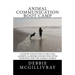 Animal Communication Boot Camp: A step by step program to help you achieve a deeper communication with your pets and the animal world.