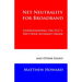Net Neutrality for Broadband: Understanding the FCC's 2015 Open Internet Order and Other Essays