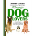 A Treasury for Dog Lovers: Wit and Wisdom, Information and Inspiration about