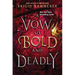 A Vow So Bold and Deadly