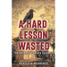 A Hard Lesson Wasted