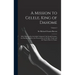 A Mission to Gelele, King of Dahome: With Notices of the So-called "Amazons" the Grand Customs, the Human Sacrifices, the Present State of the Slave T