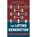 The Latino Generation: Voices of the New America