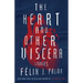The Heart and Other Viscera: Stories