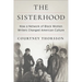 The Sisterhood: How a Network of Black Women Writers Changed American Culture