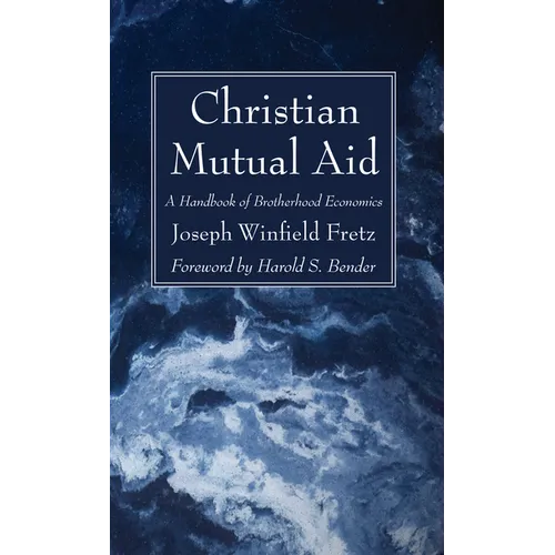 Christian Mutual Aid: A Handbook of Brotherhood Economics