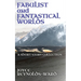 Fabulist and Fantastical Worlds