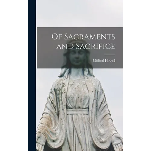 Of Sacraments and Sacrifice