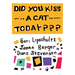 Did You Kiss a Cat Today: Poems for Children