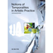 Notions of Temporalities in Artistic Practice