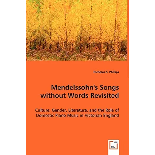 Mendelssohn's Songs without Words Revisited