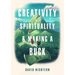 Creativity, Spirituality, and Making a Buck