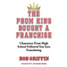 The Prom King Bought a Franchise: Characters From High School Followed You Into Franchising