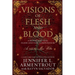 Visions of Flesh and Blood: A Blood and Ash/Flesh and Fire Compendium