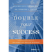 Double Your Success: Principles to Build a Multimillion-Dollar Business
