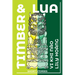 Timber and Lua: Stories