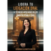 Lidera Tu Litigación Oral: 14 Técnicas Aplicadas En Los Ámbitos Penal Y Civil