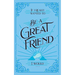 If I Really Wanted to Be a Great Friend, I Would . . .