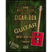 101 Riffs and Solos for 4-String Cigar Box Guitar: Essential Lessons for 4-String Slide Cigar Box Guitar