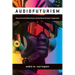 Audiofuturism: Science Fiction Radio Drama and the Black Fantastic Imagination