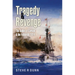 Tragedy and Revenge: The Battles of Coronel & the Falklands, 1914