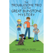 The Troublesome Trio and the Great Bunstone Mystery