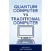 Quantum Computer Vs Traditional Computer