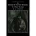 The Island of Doctor Moreau and Other Stories