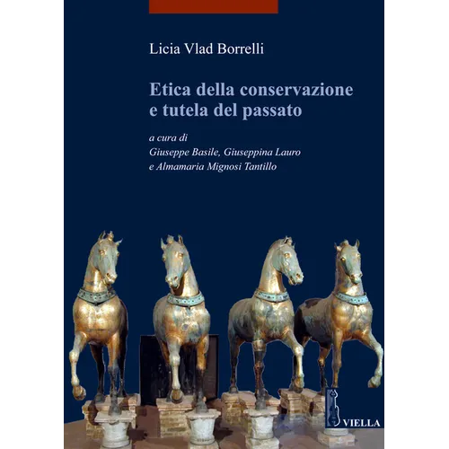 Etica Della Conservazione E Tutela del Passato