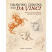 Drawing Lessons with Da Vinci: An Artist's Guide to Geometry, Anatomy and Proportion