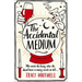 The Accidental Medium