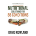 Nutritional Solutions for 88 Conditions: Correct the Causes