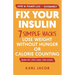 Fix Your Insulin: 7 Simple Hacks to Lose Weight Without Hunger or Calorie Counting