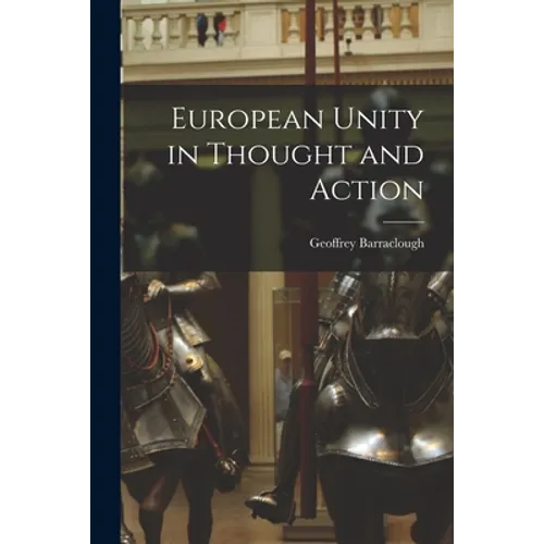 European Unity in Thought and Action