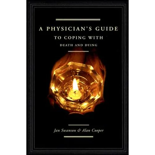A Physician's Guide to Coping with Death and Dying