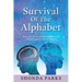Survival Of The Alphabet: Stories creatively Crafted Alphabetically Towards America Power To Heal