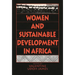 Women and Sustainable Development in Africa