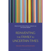 Reinventing the Family in Uncertain Times: Education, Policy and Social Justice
