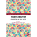 Building Abolition: Decarceration and Social Justice