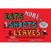 Eats More, Shoots & Leaves: Why, All Punctuation Marks Matter!