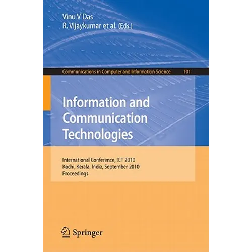 Information and Communication Technologies: International Conference, ICT 2010, Kochi, Kerala, India, September 7-9, 2010, Proceedings