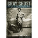Gray Ghost: The Life of Col. John Singleton Mosby