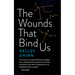 The Wounds That Bind Us