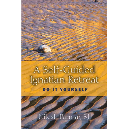 Self-Guided Ignatian Retreat: Do It Yourself