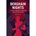 Berghain Nights: A Journey Through Techno and Berlin Club Culture