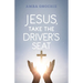 Jesus, Take the Driver's Seat