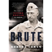 Brute: The Life of Victor Krulak, U.S. Marine