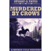 Murdered By Crows