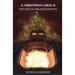 A Christmas Carol II: The Rise of the Juggernauts