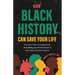 How Black History Can Save Your Life: From the Talk to George Floyd, Everything You Need to Know to Deescalate a Racist Situation (Black History Book